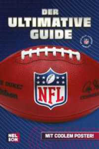 NFL - Der ultimative Guide: Die wichtigsten Infos, Regeln und Fakten über American Football und die National Football Le : Mit coolem Poster | NFL-Wissen für Kinder ab 8 Jahren (NFL) （Auflage. 2024. 96 S. Farbig illustriert. 228.00 mm）