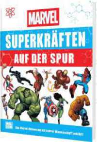 Marvel: Superkr&auml;ften auf der Spur : Das Marvel-Universum mit echter Wissenschaft erkl&auml;rt! | Spannendes Sachbuch ab 8 Jahren mit coolen Infos zu Spider-Man und weiteren Marvel-Superhelden (Marvel) （2. Aufl. 2025. 96 S. Farbig illustriert. 257.00 mm）