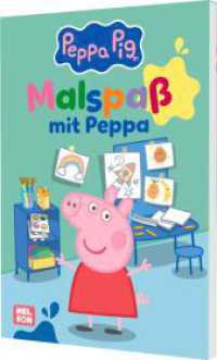Peppa Wutz Ausmalbilder: Malspaß mit Peppa (Peppa Wutz Ausmalbilder) （1. Auflage. 2025. 128 S. 210.00 mm）