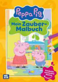 Peppa Wutz Ausmalbilder: Mein Zauber-Malbuch (Peppa Wutz Ausmalbilder) （1. Auflage. 2025. 24 S. 270.00 mm）