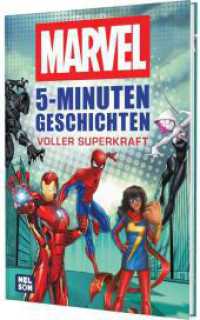 MARVEL: 5-Minuten-Geschichten voller Superkraft : Zum Vor- und Selbstlesen | Vorlesegeschichten ab 4 Jahren mit Spider-Man， Ghost-Spider， Ms Marvel， Black Panther und Iron Man (Marvel)