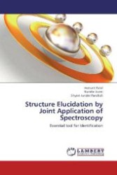 Structure Elucidation by Joint Application of Spectroscopy : Essential tool for Identification （2012. 116 S. 220 mm）