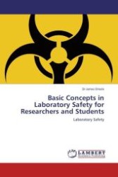 Basic Concepts in Laboratory Safety for Researchers and Students : Laboratory Safety （2011. 128 S.）