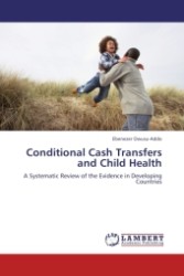 Conditional Cash Transfers and Child Health : A Systematic Review of the Evidence in Developing Countries （2011. 140 S.）