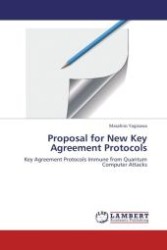 Proposal for New Key Agreement Protocols : Key Agreement Protocols Immune from Quantum Computer Attacks （2011. 72 S. 222 mm）