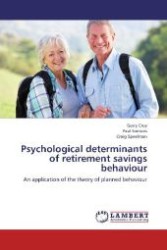 Psychological determinants of retirement savings behaviour : An application of the theory of planned behaviour （2012. 408 S. 220 mm）