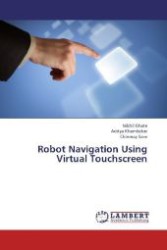 Robot Navigation Using Virtual Touchscreen （2012. 76 S. 220 mm）