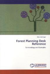 Forest Planning Desk Reference : Terminology and Examples （2011. 112 S. 220 mm）