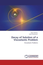 Decay of Solution of a Viscoelastic Problem : Viscoelastic Problems （2011. 96 S.）
