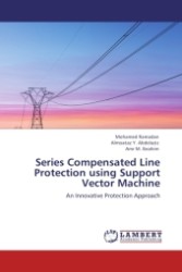 Series Compensated Line Protection using Support Vector Machine : An Innovative Protection Approach （2011. 140 p.）