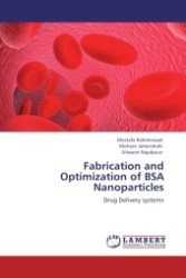 Fabrication and Optimization of BSA Nanoparticles : Drug Delivery systems （2011. 72 p.）
