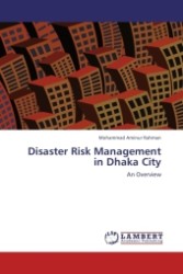 Disaster Risk Management in Dhaka City : An Overview （2011. 92 S. 219 mm）