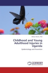 Childhood and Young Adulthood Injuries in Uganda : Epidemiology and Prevention （2011. 84 p.）