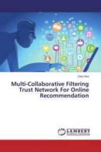 Multi-Collaborative Filtering Trust Network For Online Recommendation （2015. 104 S. 220 mm）