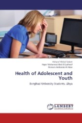 Health of Adolescent and Youth : Benghazi University Students, Libya （2012. 128 S. 220 mm）