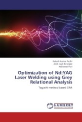 Optimization of Nd:YAG Laser Welding using Grey Relational Analysis : Taguchi method based GRA （2012. 140 S. 220 mm）