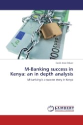 M-Banking success in Kenya: an in depth analysis : M-banking is a success story in Kenya （2011. 76 S.）