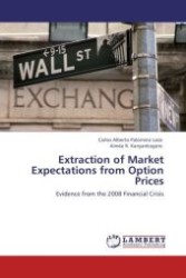 Extraction of Market Expectations from Option Prices : Evidence from the 2008 Financial Crisis （2011. 96 S.）