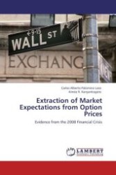 Extraction of Market Expectations from Option Prices : Evidence from the 2008 Financial Crisis （2011. 96 S.）