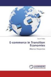 E-commerce in Transition Economies : Albanian Perspective （Aufl. 2012. 68 S. 220 mm）