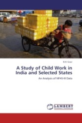 A Study of Child Work in India and Selected States : An Analysis of NFHS-III Data （2011. 80 S.）