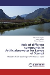 Role of different compounds in Artificialseawater for Larvae of Scampi : Macrobrachium rosenbergii in Artificial sea water （2011. 120 S.）