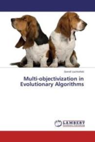 Multi-objectivization in Evolutionary Algorithms （2011. 256 S. 220 mm）