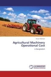Agricultural Machinery Operational Cost : in Bangladesh （2011. 88 S.）