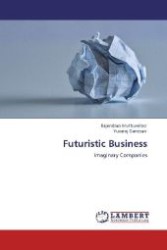 Futuristic Business : Imaginary Companies （Aufl. 2011. 460 S. 220 mm）