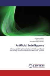 Artificial Intelligence : Design and Implementation of Entropy Based Artificially Immune Malware Detection System （2011. 76 S.）