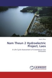 Nam Theun 2 Hydroelectric Project, Laos : A Life Cycle Assessment of Greenhouse Gas Emissions （2011. 56 S.）