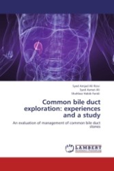 Common bile duct exploration: experiences and a study : An evaluation of management of common bile duct stones （2011. 80 S.）