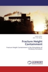 Fracture Height Containment : Fracture Height Containment in the Stimulation of Oriskany Formation （2011. 176 S.）
