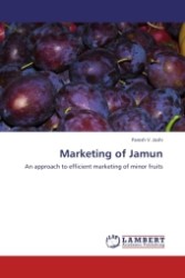 Marketing of Jamun : An approach to efficient marketing of minor fruits （2011. 64 S.）