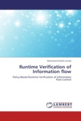 Runtime Verification of Information flow : Policy-Based Runtime Verification of Information Flow Control （2011. 288 S.）