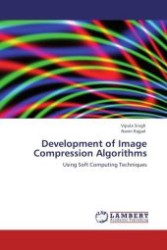 Development of Image Compression Compression Algorithms : Using Soft Computing Techniques （2011. 172 S.）