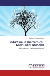 Induction in Hierarchical Multi-label Domains : with Focus on Text Categorization （2011. 220 S. 220 mm）