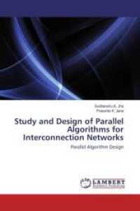 Study and Design of Parallel Algorithms for Interconnection Networks : Parallel Algorithm Design （2011. 128 S. 220 mm）