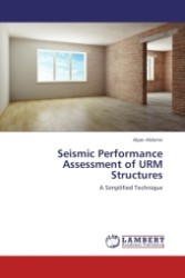 Seismic Performance Assessment of URM Structures : A Simplified Technique （2011. 164 S.）