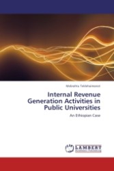 Internal Revenue Generation Activities in Public Universities : An Ethiopian Case （2011. 100 S.）