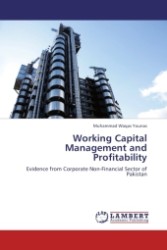 Working Capital Management and Profitability : Evidence from Corporate Non-Financial Sector of Pakistan （2011. 88 S.）