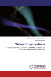 Virtual Organisations : Collaboration Risk Evaluation and Management for Small and Medium Size Enterprises （2011. 240 S.）