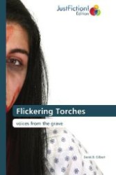 Flickering Torches : voices from the grave （Aufl. 2012. 420 S. 220 mm）