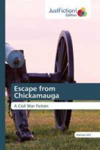Escape from Chickamauga : A Civil War Fiction （2014. 336 S. 220 mm）
