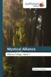 Mystical Alliance : Alliance Trilogy : Book 1 （2012. 468 S. 220 mm）
