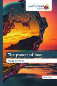 The power of love : Peace in world （2023. 52 S. 220 mm）