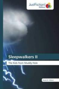 Sleepwalkers II : The Kids from Muddy Hole （2013. 88 S. 220 mm）