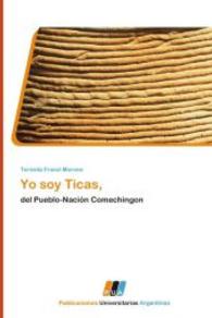 Yo soy Ticas, : del Pueblo-Nación Comechingon （Aufl. 2011. 76 S. 220 mm）