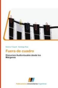Fuera de cuadro : Discursos Audiovisuales desde los M&aacute;rgenes （Aufl. 2011. 212 S. 220 mm）