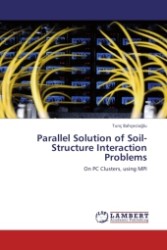 Parallel Solution of Soil-Structure Interaction Problems : On PC Clusters, using MPI （2011. 120 S. 220 x 150 mm）
